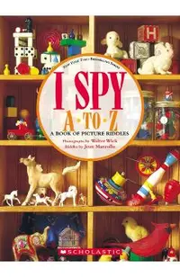 I Spy A to Z: A Book of Picture Riddles