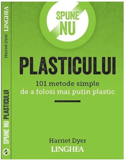 Spune nu plasticului - Paperback brosat - Harriet Dyer