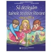 Sa dezlegam tainele textelor literare clasa a 3-a L3CD