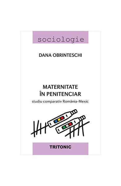 Maternitate în penitenciar - Paperback brosat - Dana Obrinteschi