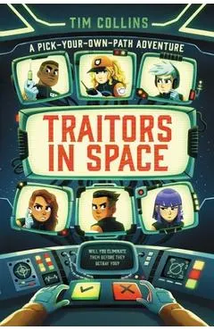 Traitors in Space: A Pick-Your-Own-Path Adventure