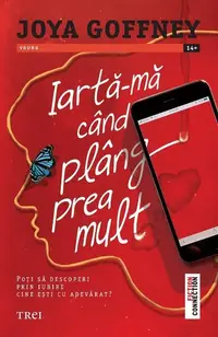 Iartă-mă când plâng prea mult - Paperback brosat - Joya Goffney