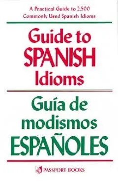 Guide to Spanish Idioms