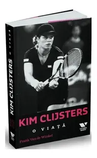 Kim Clijsters - Paperback brosat - Frank Van de Winkel