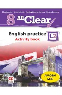 All Clear. English Practice L2. Activity book. Lectia de engleza - Clasa 8