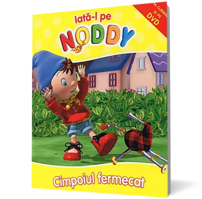 Iată-l pe Noddy! Cimpoiul fermecat