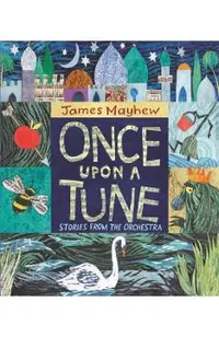 Once Upon a Tune: Stories from the Orchestra