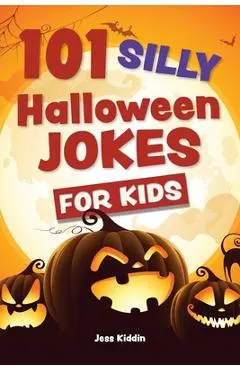 101 Silly Halloween Jokes for Kids