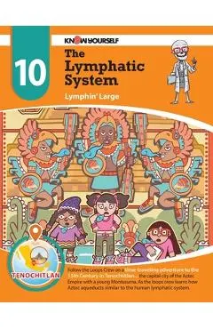 The Lymphatic System: Lymphin' Large - Adventure 10