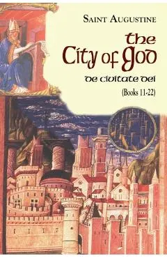 City of God (Books 11-22): De Civitate Dei