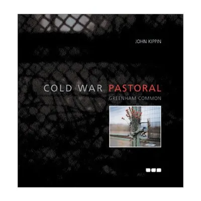 Cold War Pastoral