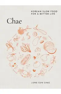 Chae: Korean Slow Food for a Better Life