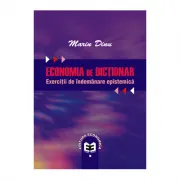 Economia de dictionar. Exercitii de indemanare epistemica
