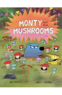Monty and the Mushrooms