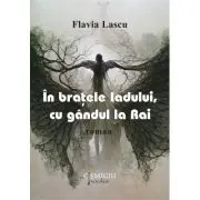 In bratele Iadului, cu gandul la Rai - roman