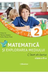 Matematica si explorarea mediului - Clasa 2 - Caiet de lucru