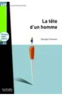 La Tète d'Un Homme + CD Audio MP3 (B2): La Tète d'Un Homme + CD Audio MP3 (B2)