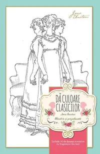 Dă culoare clasicilor - Mândrie și prejudecată - Paperback - Jane Austen