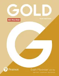 Gold B1+ Pre-First 2018 Exam Maximiser with Key - Paperback brosat - Helen Chilton, Jacky Newbrook, Lynda Edwards