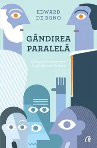Gândirea paralelă - Paperback brosat - Edward de Bono