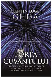 Forța cuvântului - Paperback brosat - Valentin Eugen Ghișa