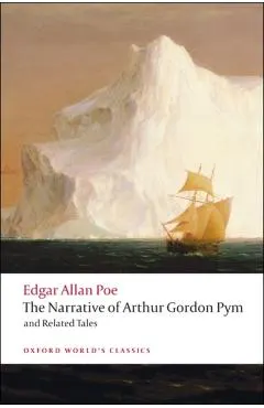 Narrative of Arthur Gordon Pym of Nantucket and Related Tale