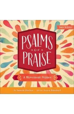 Psalms of Praise: A Movement Primer