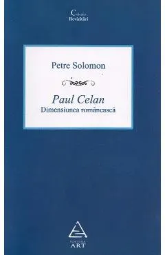 Paul Celan, dimensiunea romaneasca