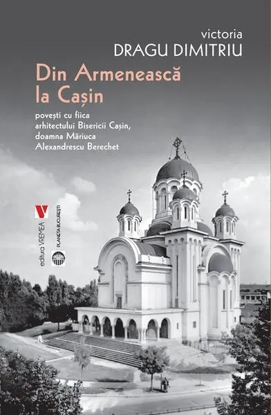 Din Armenească la Cașin - Paperback brosat - Victoria Dragu Dimitriu