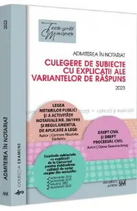 Admiterea in notariat. Culegere de subiecte