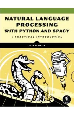 Natural Language Processing with Python and Spacy: A Practical Introduction