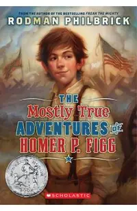 The Mostly True Adventures of Homer P. Figg (Scholastic Gold)