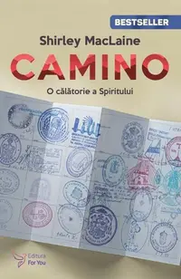 Camino. O călătorie a spiritului - Paperback - Shirley MacLaine