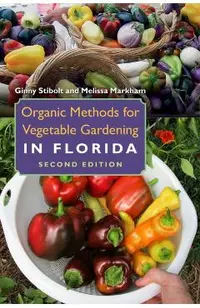 Organic Methods for Vegetable Gardening in Florida