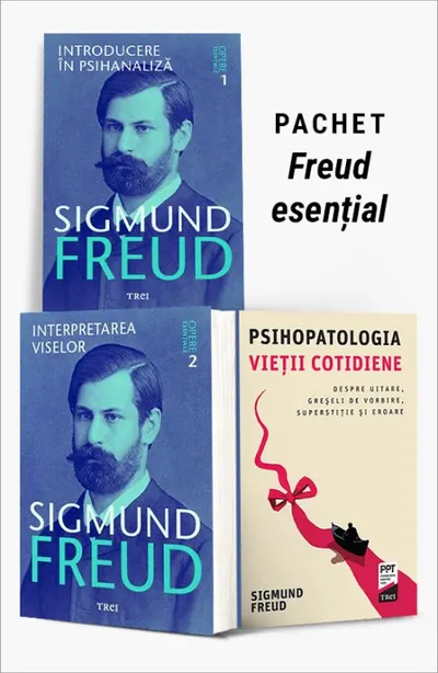 Pachet Freud esențial. Introducere în psihanaliză/Interpretarea viselor/Psihopatologia vieții cotidiene