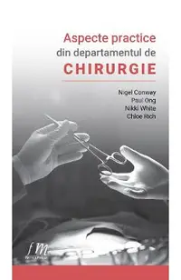Aspecte practice din departamentul de Chirurgie - Nigel Conway, Paul Ong, Nikki White, Chloe Rich
