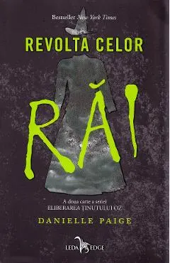 Revolta celor rai. Seria Eliberarea tinutului Oz. Vol.2