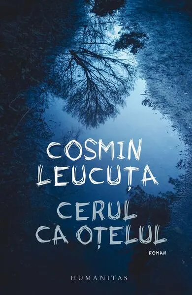 Cerul ca oțelul - Paperback brosat - Cosmin Leucuța