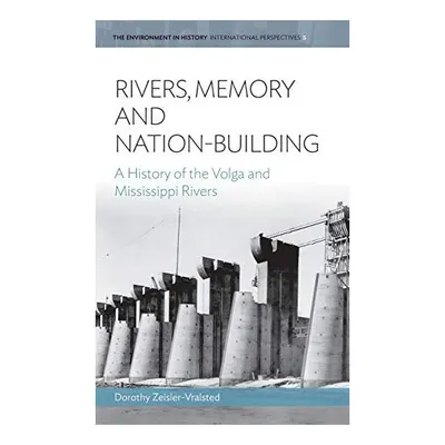 Rivers, Memory, and Nation-building