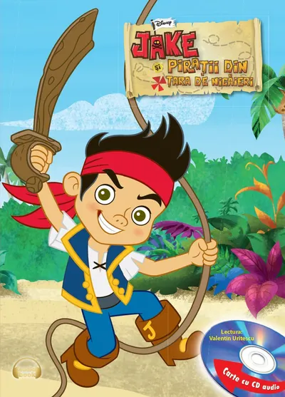 Disney.Jake si piratii din Țara de nicaieri (Carte + CD)