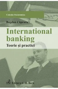 International banking. Teorie si practici