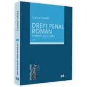 Drept penal roman. Partea speciala, Volumul I