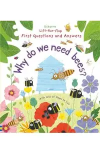 Why Do We Need Bees?