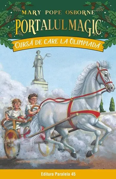Portalul magic. Cursă de care la Olimpiadă (Vol.16) - Paperback brosat - Mary Pope Osborne