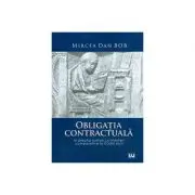Obligatia contractuala in dreptul roman cu trimiteri comparative la Codul civil