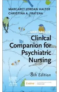 Varcarolis' Manual of Psychiatric Nursing Care: An Interprofessional Approach