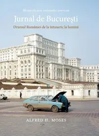 Jurnal de București - Hardcover - Alfred H. Moses