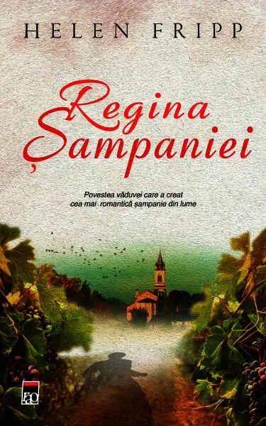 Regina șampaniei - Paperback - Helen Fripp