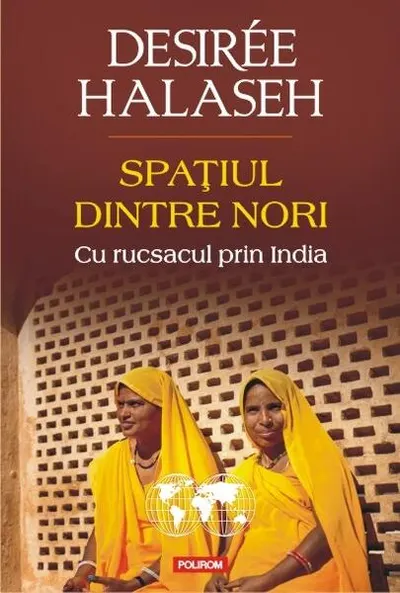 Spaţiul dintre nori. Cu rucsacul prin India - Paperback brosat - Desiree Halaseh