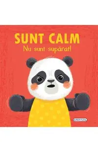 Sunt calm. Nu sunt suparat!